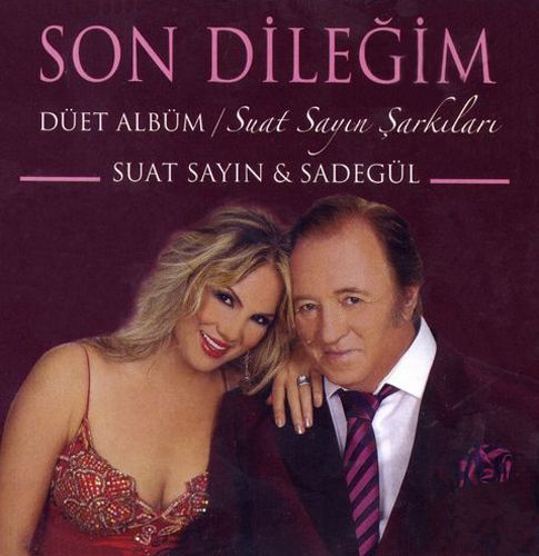 Son Dilegim-Düet Albüm<br>Suat Sayin Sarkilari